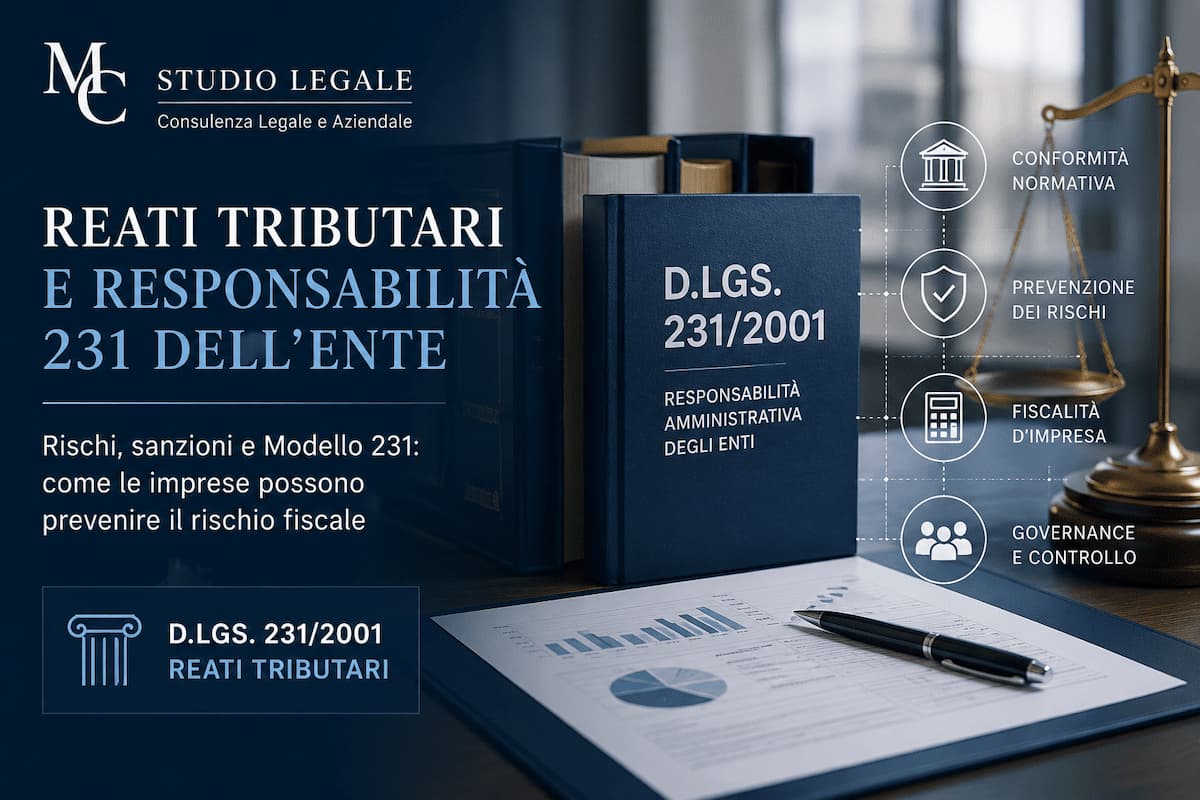 Reati tributari e responsabilità 231 dell’ente: rischi, sanzioni e Modello 231